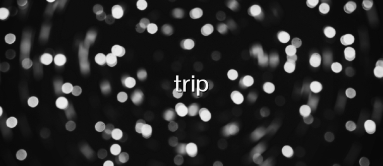 trip